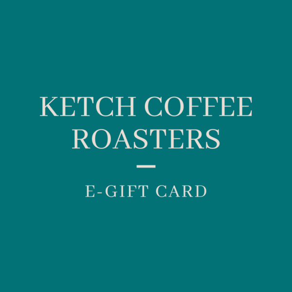 Ketch Coffee Roasters e-gift card on a teal background