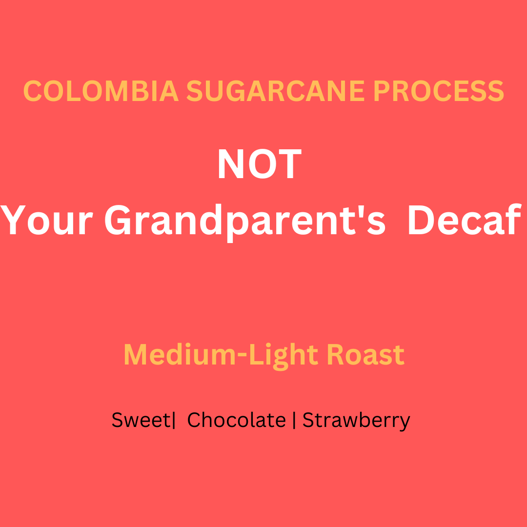 Text on a red background advertising Colombia sugarcane process decaf coffee with flavor notes.