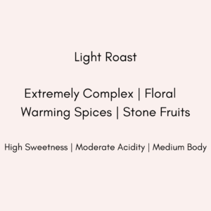 Text description of coffee flavor profile on a white background for light roast.  Extremely complex, floral, warming spices, and stone fruits.