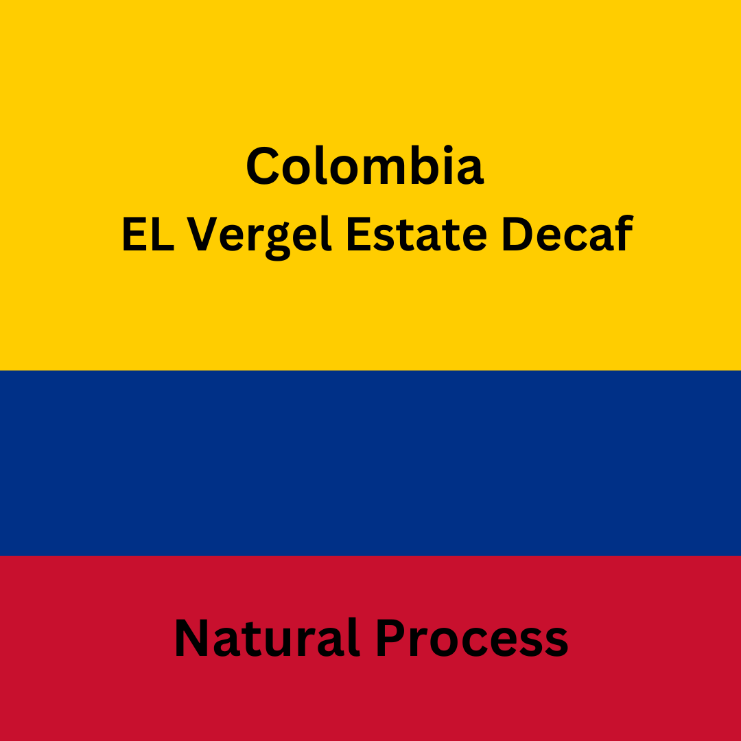 Colombian coffee label with 'EL Vergel Estate Decaf' and 'Natural Process' text on a yellow, blue, and red striped background.